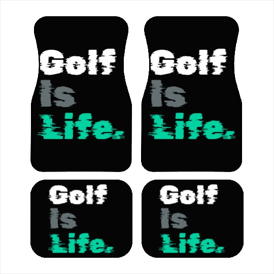 I Like Golfing, Golfer, Car Mats Time, Golf Is Life