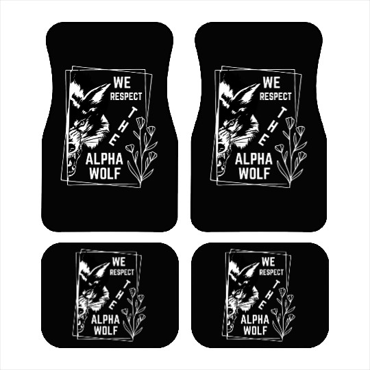We Respect The Alpha Wolf Car Mats