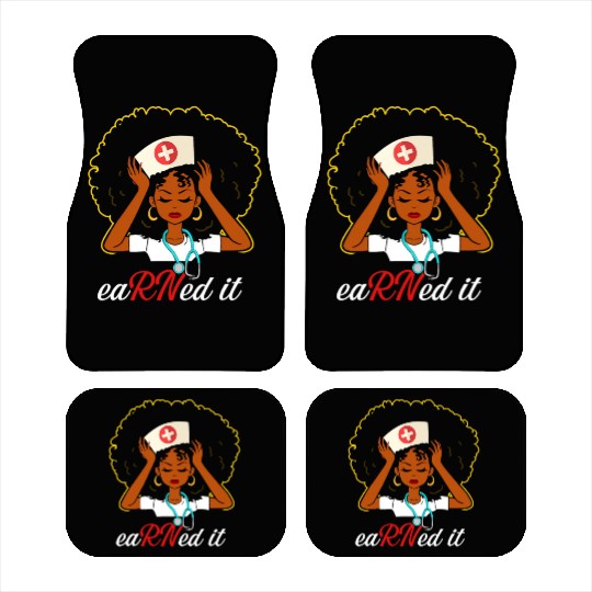 Earned It RN Nurse Nursing black nurse Graduation Car Mats