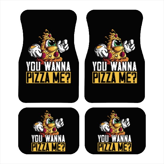 You Wanna Pizza Me Pizza I Love Pizza Italian Food Car Mats