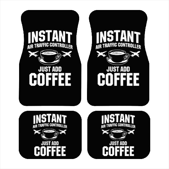 Funny Air Traffic Controller And Coffee Lover Car Mats