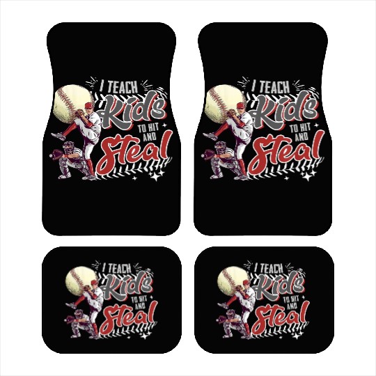 I Teach Kids To Hit And Steal Baseball Catcher Car Mats