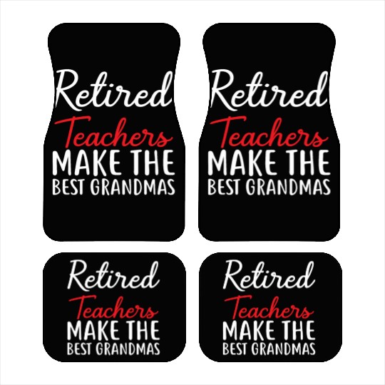 Retired Teacher Make The Best Grandmas Car Mats