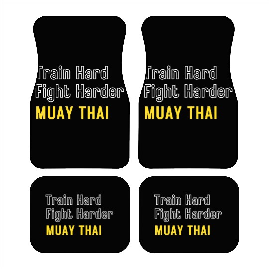 Train Hard Fight Harder Muay Thai Car Mats