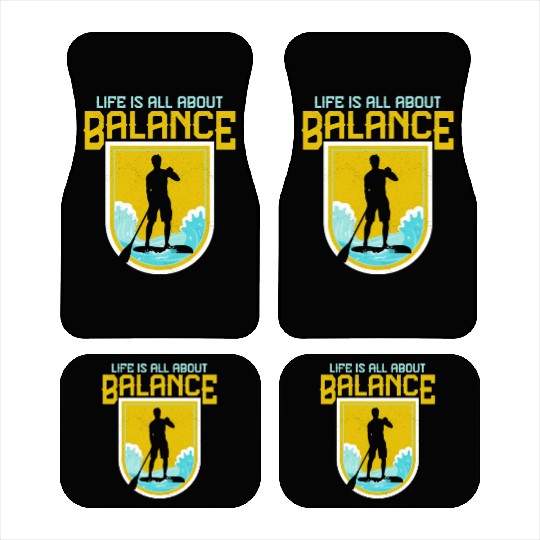 Life Is All About Balance Stand Up Paddle Board Car Mats