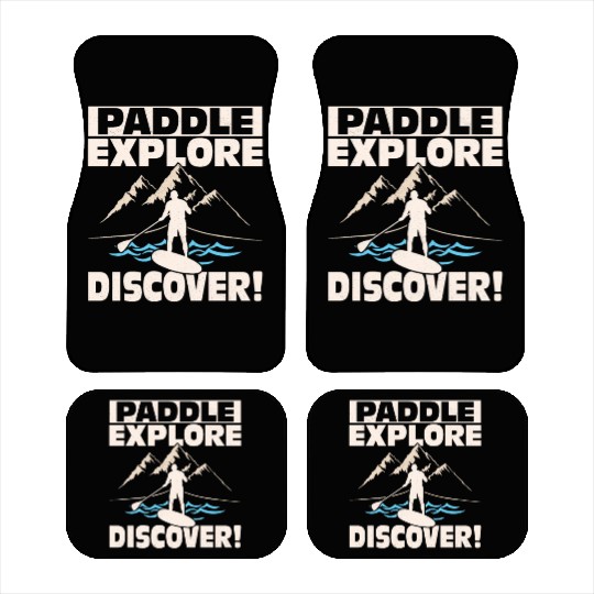 Paddle, Explore, Discover! Stand Up Paddling Board Car Mats