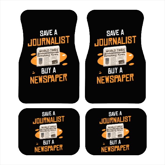 Save A Journalist Buy A Newspaper Writer Car Mats