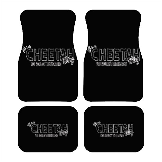 Its a cheetah thing animal lover funny humor Car Mats