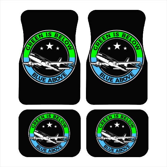 Green Is Below Blue Above Aviation Aviator Pilot Car Mats