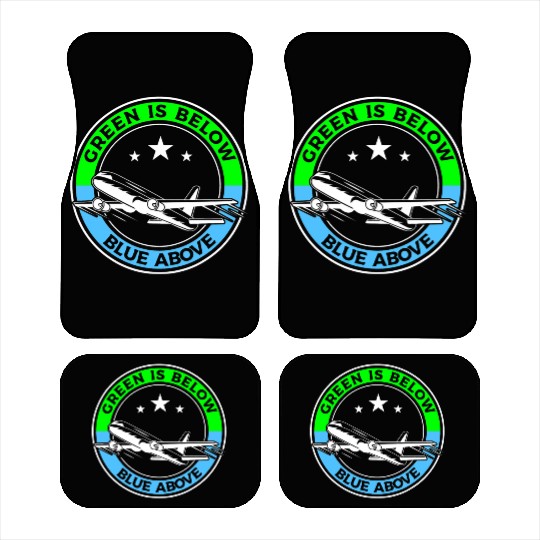 Green Is Below Blue Above Aviation Aviator Pilot Car Mats