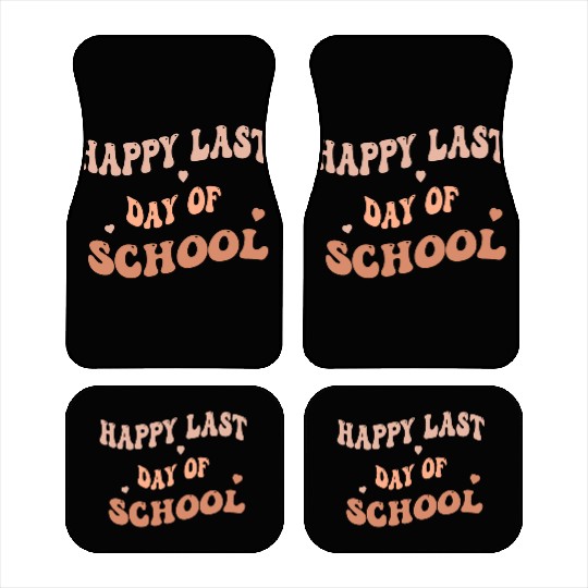 Happy Last Day Of School teacher for kids and girl Car Mats