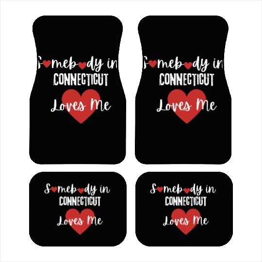Somebody in Connecticut Loves Me Car Mats