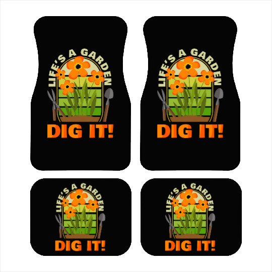 Gardening Gardener Plant Life'S A Garden Dig It Car Mats