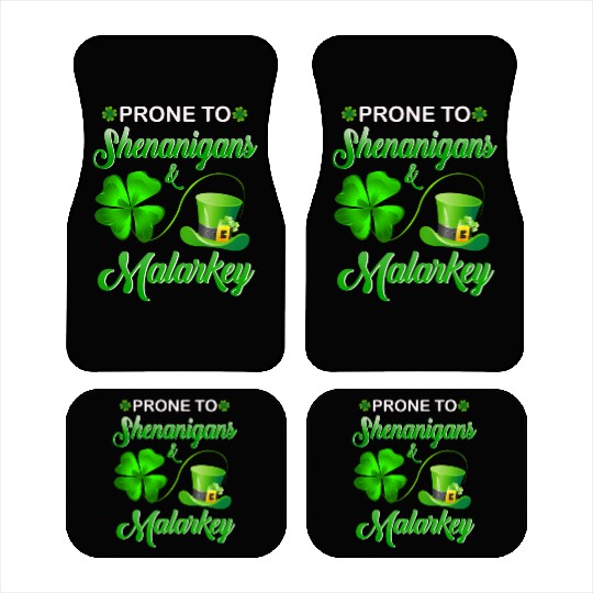 Prone To Shenanigans And Malarkey St Patrick'S Day Car Mats