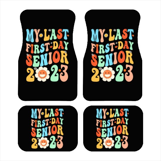 My Last First Day Senior Class Of 2023 Back To Sch Car Mats