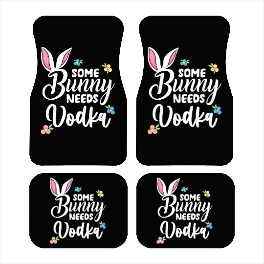 Some Bunny Needs Vodka Vodka Easter Alcohol Car Mats
