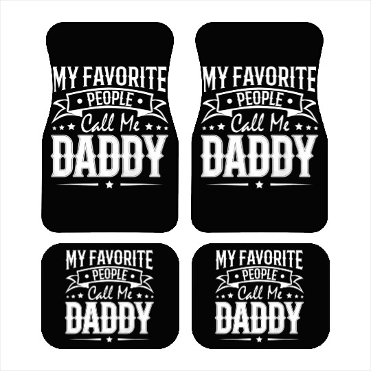 Wo My Favorite People Call Me Daddy Vintage Car Mats