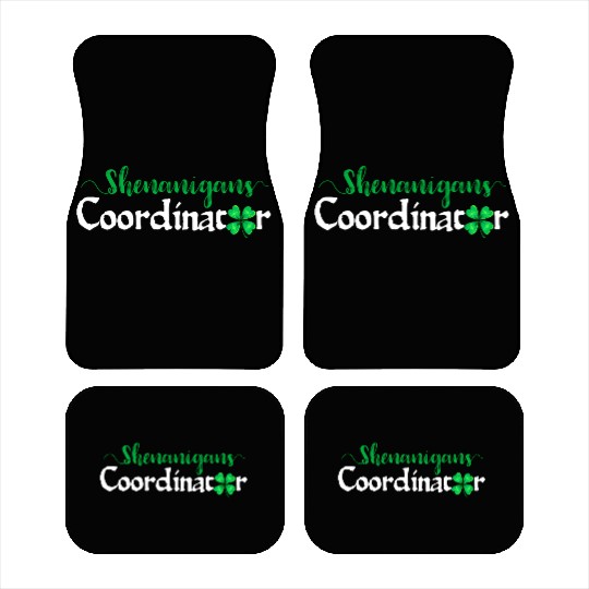 Shenanigans Coordinator ShamrocSt PatricDay Mens Car Mats