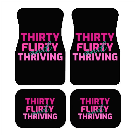 Thirty Flirty And Thriving 30 Af 30Th Py Car Mats