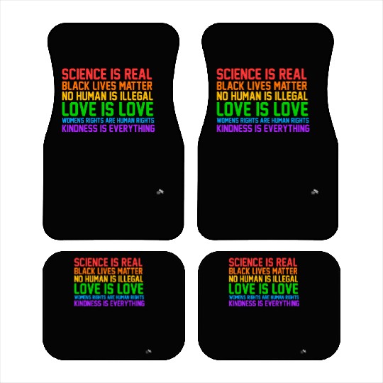 Science Is Real Kindness Is Everything Car Mats