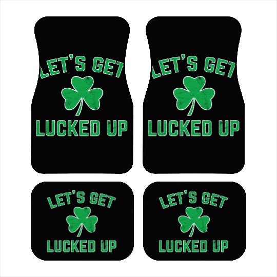 St Patricks Day Drinking Lucked Up Car Mats