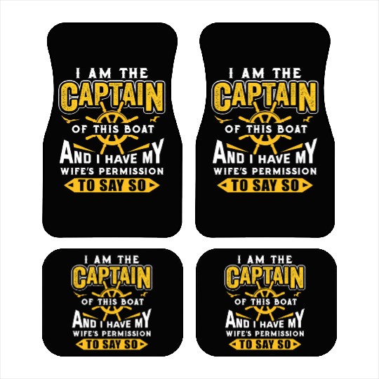 I Am The Captain Of This Boat Sailing Gifts Car Mats