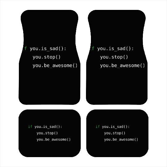 Python code | be awesome, not sad | programming Car Mats