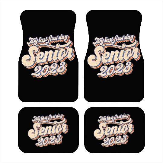 My Last First Day Senior Class Of 2023 Back To Sch Car Mats