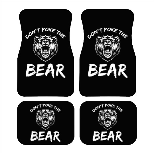 Dont Poke The Bear Hunting Fishing Camping Joke Car Mats