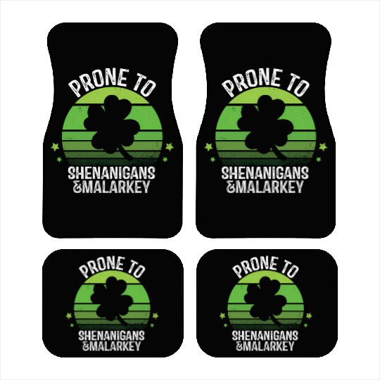 Prone To Shenanigans And Malarkey St Patric Day Car Mats