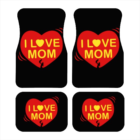 I LOVE MOM , Mother's day , I Love Mom Car Mats