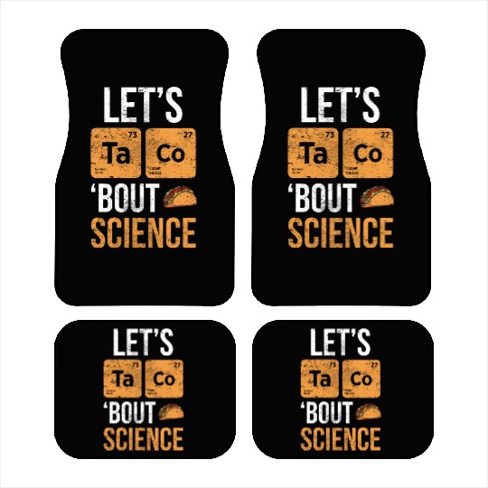 Let s Taco About Science Tacos Funny Cute Taco Car Mats