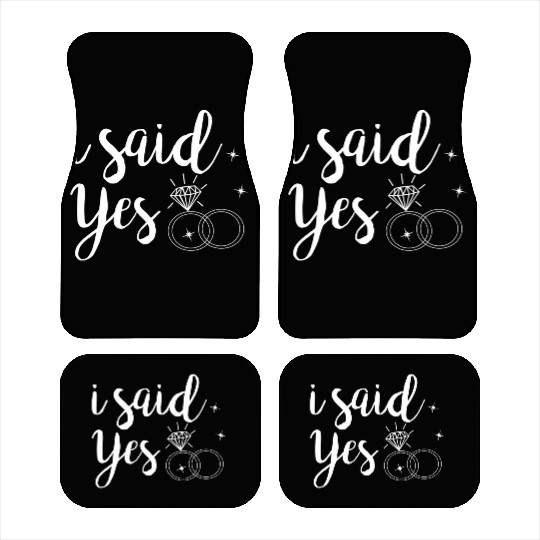 I Said Yes Yes Engagement Wedding Announcement Car Mats