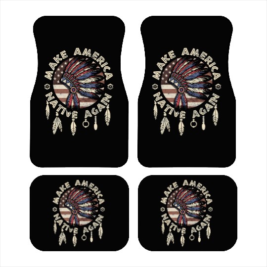 Make America Native Again Indigenous Peoples Day Car Mats