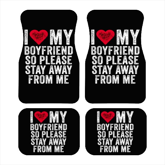 I Love My Boyfriend Red Heart So Please Stay Away Car Mats