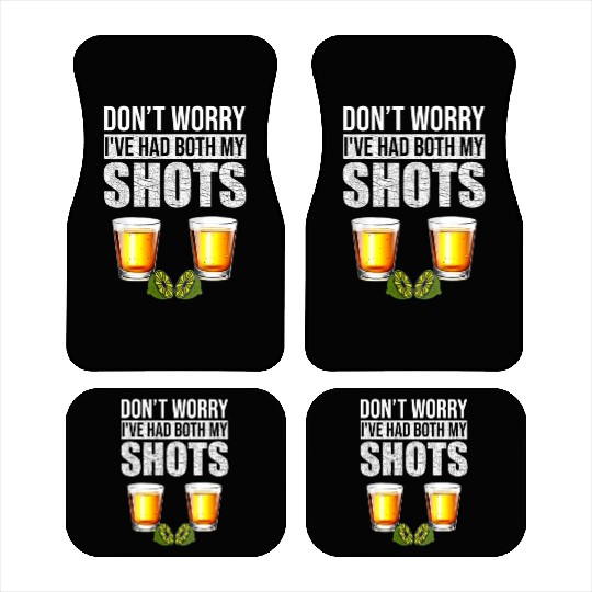 Vaccination Tequila Don'T Worry I'Ve Had Both My Car Mats