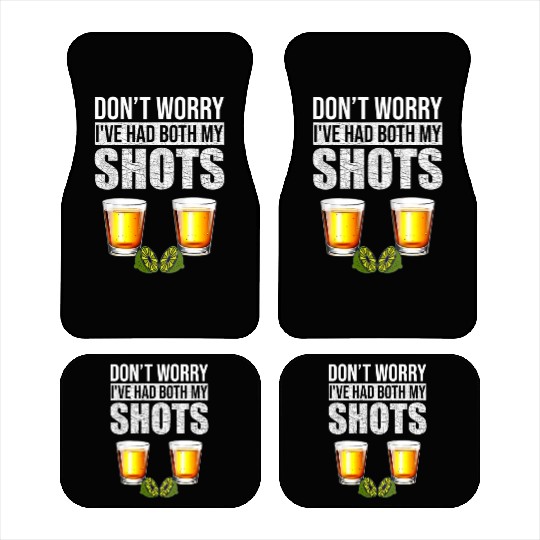 Vaccination Tequila Don'T Worry I'Ve Had Both My Car Mats