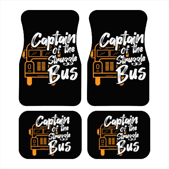 Captain Of The Struggle Bus School Bus Driver Car Mats