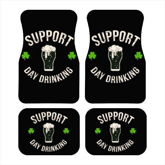 Support Day Drinking Saint Pattys Car Mats