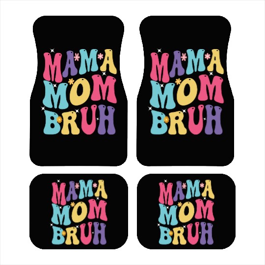 MAMA MOM BRUH Car Mats
