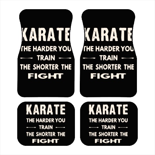 The Harder You Train The Shorter The Fight Karate Car Mats