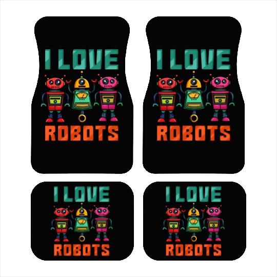 Robot T ShirtI Love Robots Robotic Car Mats