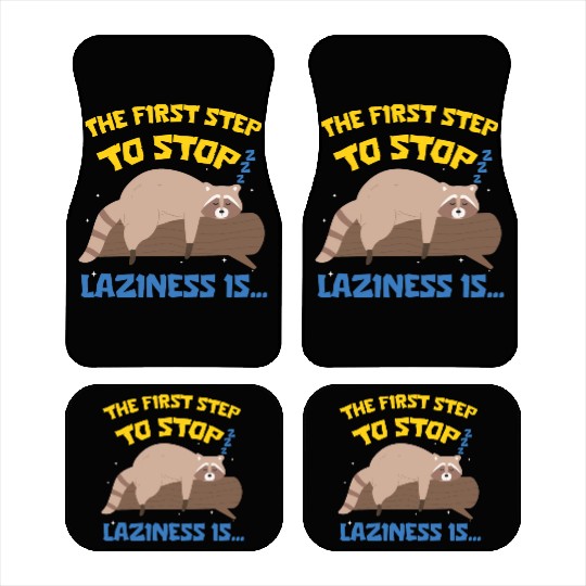 The First Step To Stop Laziness Is Funny Raccoon Car Mats