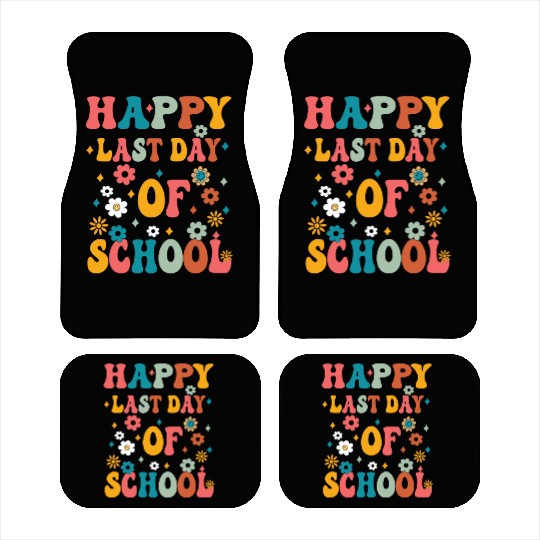 Happy Last Day Of School Teacher Women friend Car Mats
