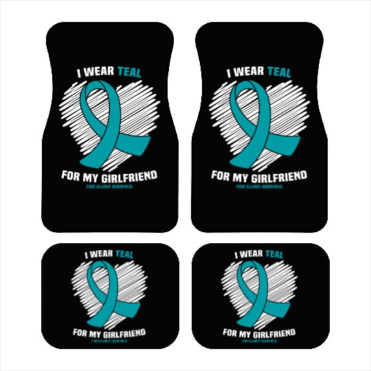 I Wear Teal For My Girlfriend Food Allergy Car Mats