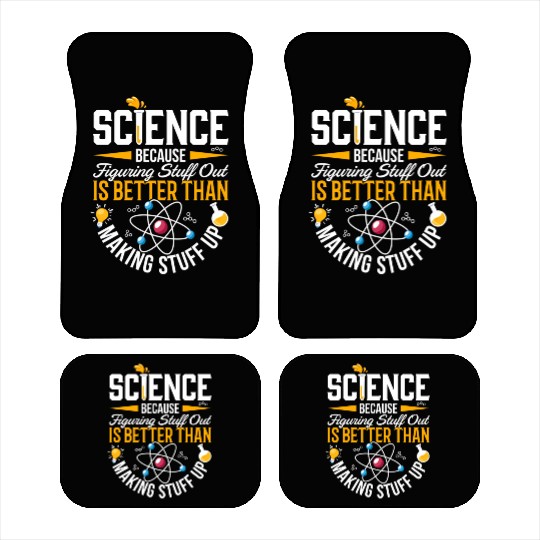 Science Science Is Real Science Teacher Believe Car Mats