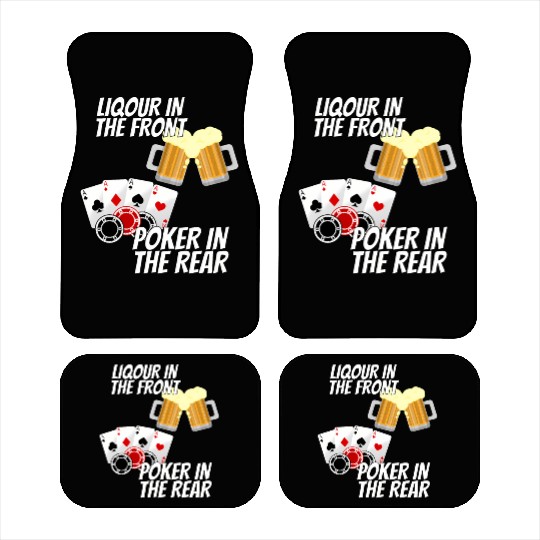 Liquor In The Front Poker In The Rear Car Mats