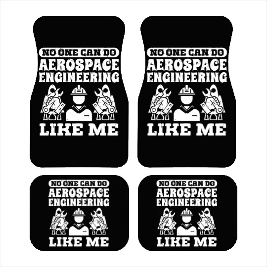 Aerospace engineering like me rocket scientist Car Mats