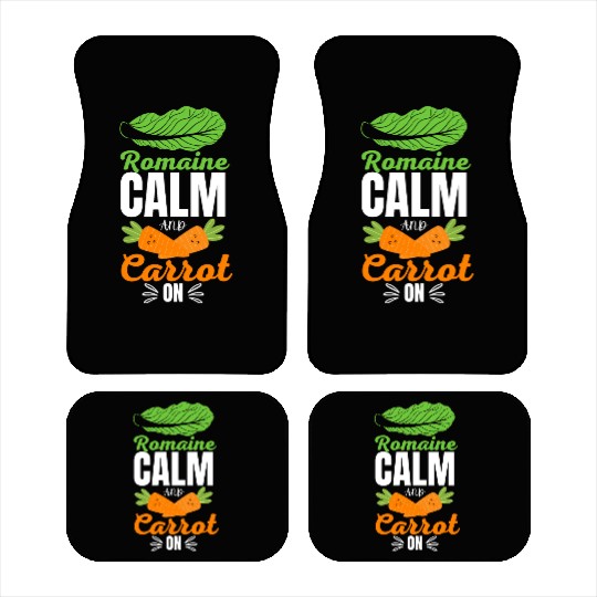 Romaine calm and carrot on | funny carrot gift Car Mats