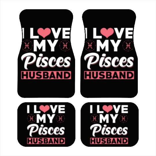 I love my Pisces Husband Car Mats